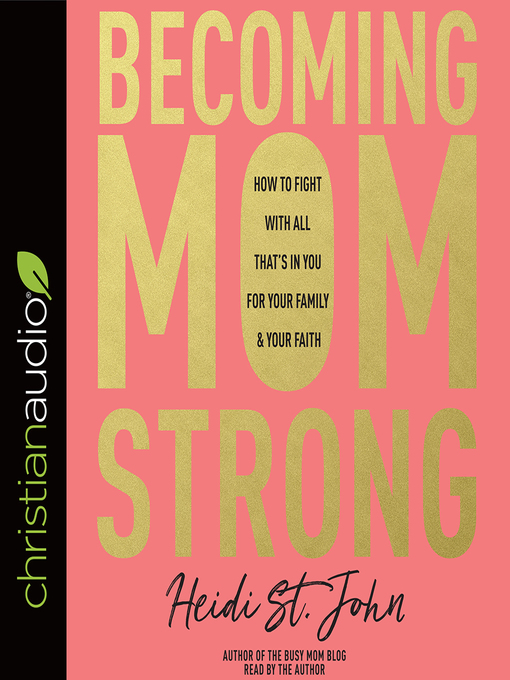 Title details for Becoming MomStrong by Heidi St. John - Available